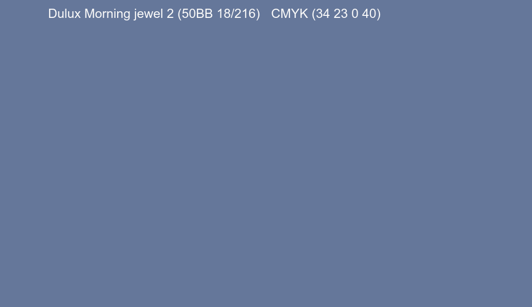 Color Dulux Morning jewel 2 (50BB 18/216) to CMYK (34 23 0 40) converter Color Dulux Morning jewel 2 (50BB 18/216) to CMYK (34 23 0 40) converter