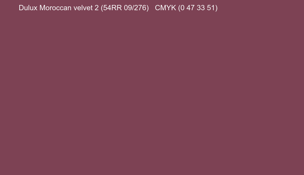 Color Dulux Moroccan velvet 2 (54RR 09/276) to CMYK (0 47 33 51) converter Color Dulux Moroccan velvet 2 (54RR 09/276) to CMYK (0 47 33 51) converter