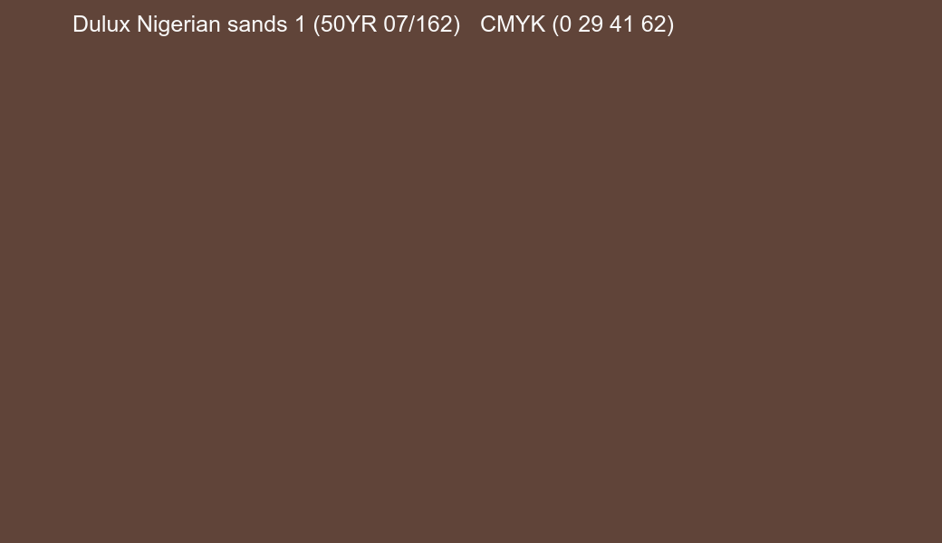 Color Dulux Nigerian sands 1 (50YR 07/162) to CMYK (0 29 41 62) converter Color Dulux Nigerian sands 1 (50YR 07/162) to CMYK (0 29 41 62) converter