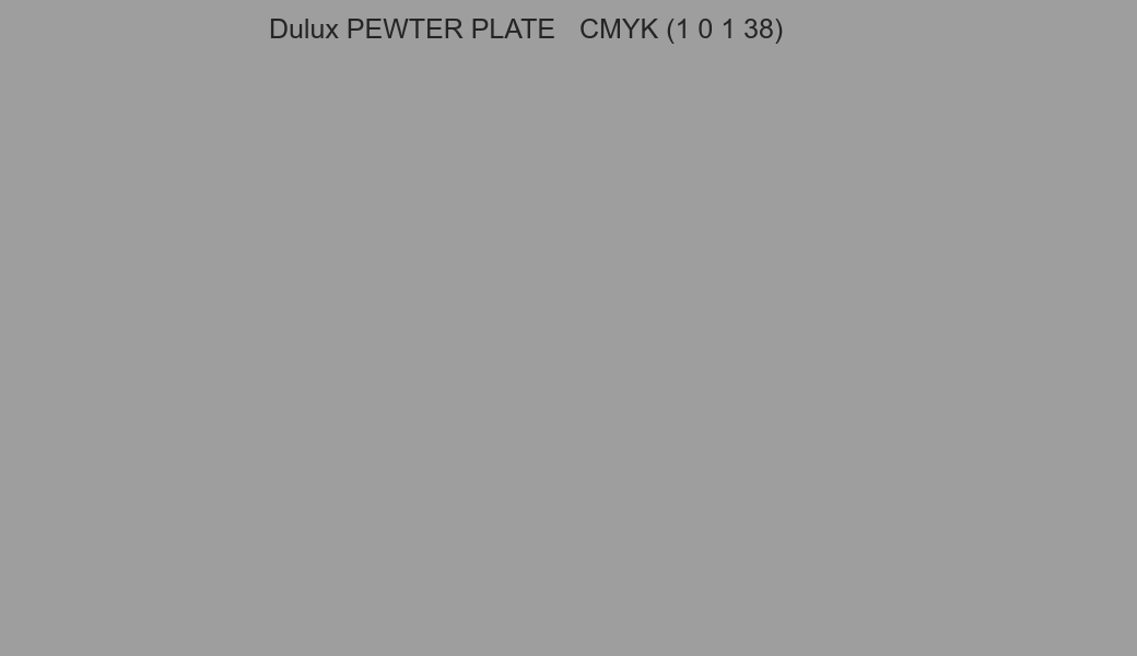 Color Dulux PEWTER PLATE to CMYK (1 0 1 38) converter Color Dulux PEWTER PLATE to CMYK (1 0 1 38) converter