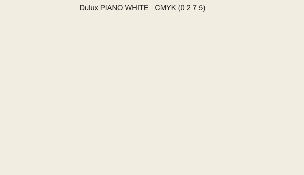 Color Dulux PIANO WHITE to CMYK (0 2 7 5) converter Color Dulux PIANO WHITE to CMYK (0 2 7 5) converter
