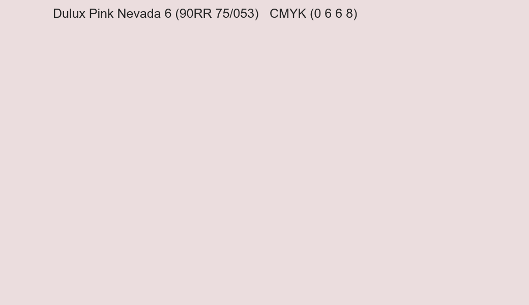 Color Dulux Pink Nevada 6 (90RR 75/053) to CMYK (0 6 6 8) converter Color Dulux Pink Nevada 6 (90RR 75/053) to CMYK (0 6 6 8) converter