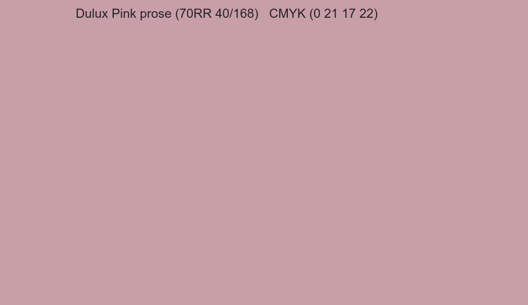 Color Dulux Pink prose (70RR 40/168) to CMYK (0 21 17 22) converter Color Dulux Pink prose (70RR 40/168) to CMYK (0 21 17 22) converter