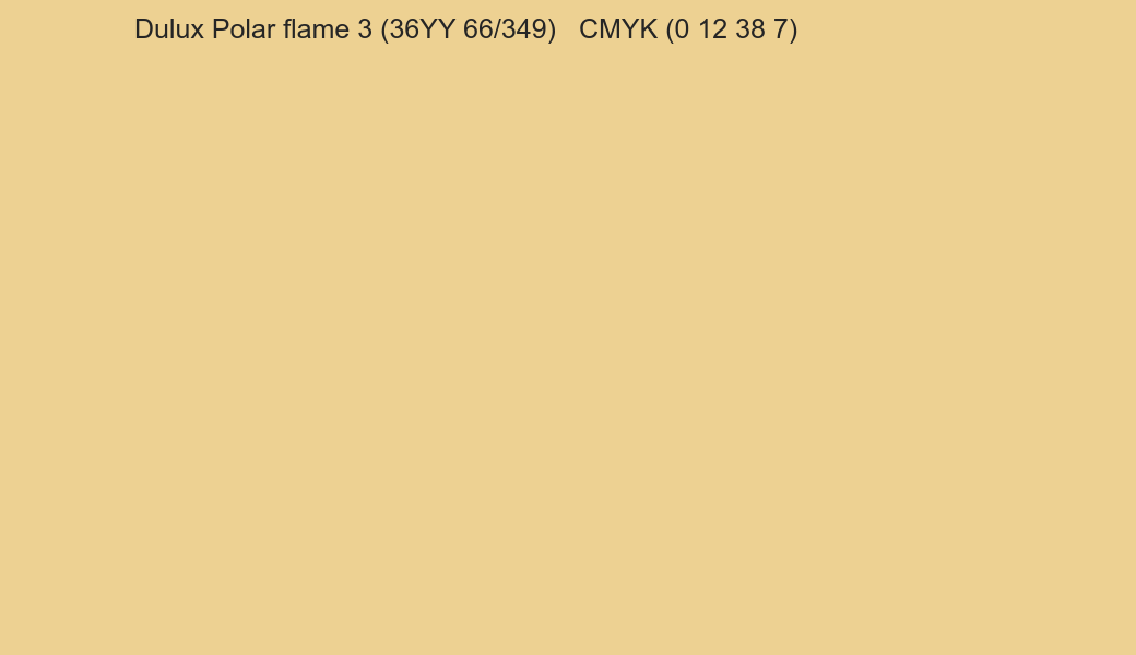 Color Dulux Polar flame 3 (36YY 66/349) to CMYK (0 12 38 7) converter Color Dulux Polar flame 3 (36YY 66/349) to CMYK (0 12 38 7) converter