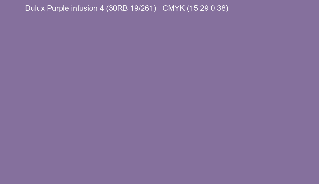 Color Dulux Purple infusion 4 (30RB 19/261) to CMYK (15 29 0 38) converter Color Dulux Purple infusion 4 (30RB 19/261) to CMYK (15 29 0 38) converter