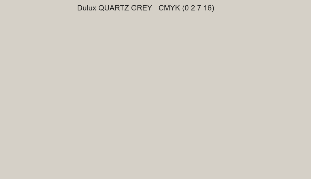 Color Dulux QUARTZ GREY to CMYK (0 2 7 16) converter Color Dulux QUARTZ GREY to CMYK (0 2 7 16) converter