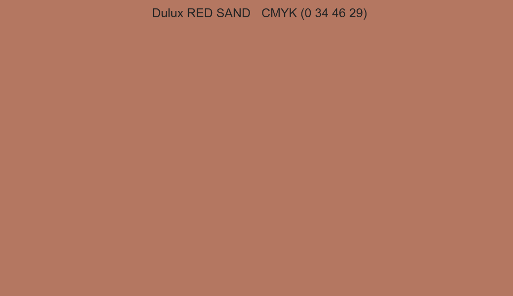 Color Dulux RED SAND to CMYK (0 34 46 29) converter Color Dulux RED SAND to CMYK (0 34 46 29) converter