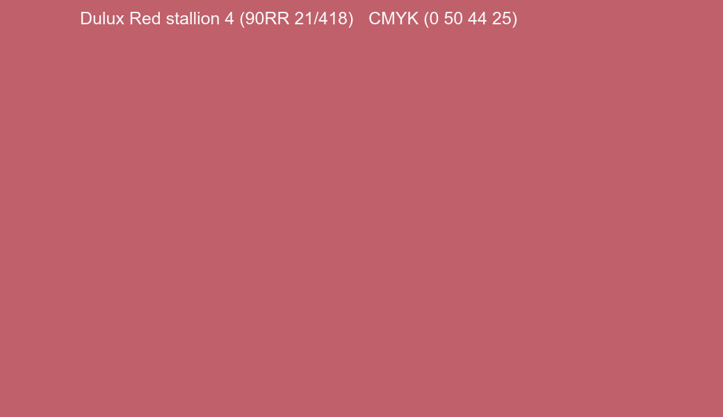 Color Dulux Red stallion 4 (90RR 21/418) to CMYK (0 50 44 25) converter Color Dulux Red stallion 4 (90RR 21/418) to CMYK (0 50 44 25) converter