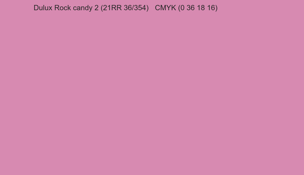 Color Dulux Rock candy 2 (21RR 36/354) to CMYK (0 36 18 16) converter Color Dulux Rock candy 2 (21RR 36/354) to CMYK (0 36 18 16) converter