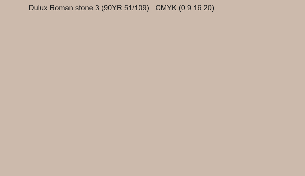 Color Dulux Roman stone 3 (90YR 51/109) to CMYK (0 9 16 20) converter Color Dulux Roman stone 3 (90YR 51/109) to CMYK (0 9 16 20) converter