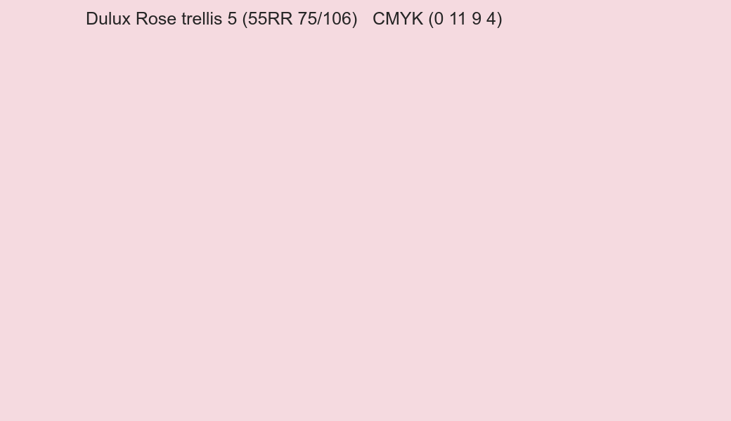 Color Dulux Rose trellis 5 (55RR 75/106) to CMYK (0 11 9 4) converter Color Dulux Rose trellis 5 (55RR 75/106) to CMYK (0 11 9 4) converter