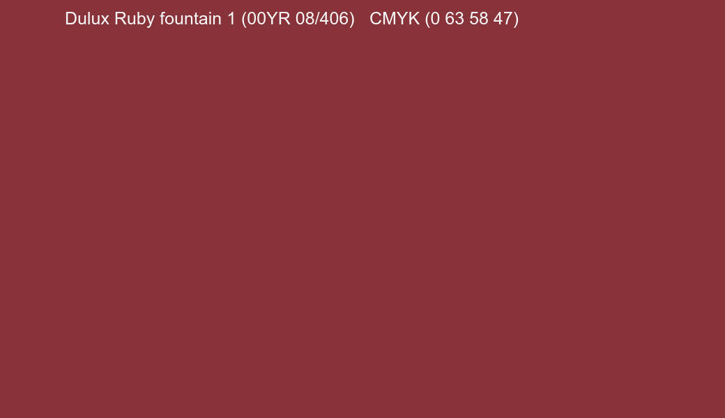 Color Dulux Ruby fountain 1 (00YR 08/406) to CMYK (0 63 58 47) converter Color Dulux Ruby fountain 1 (00YR 08/406) to CMYK (0 63 58 47) converter