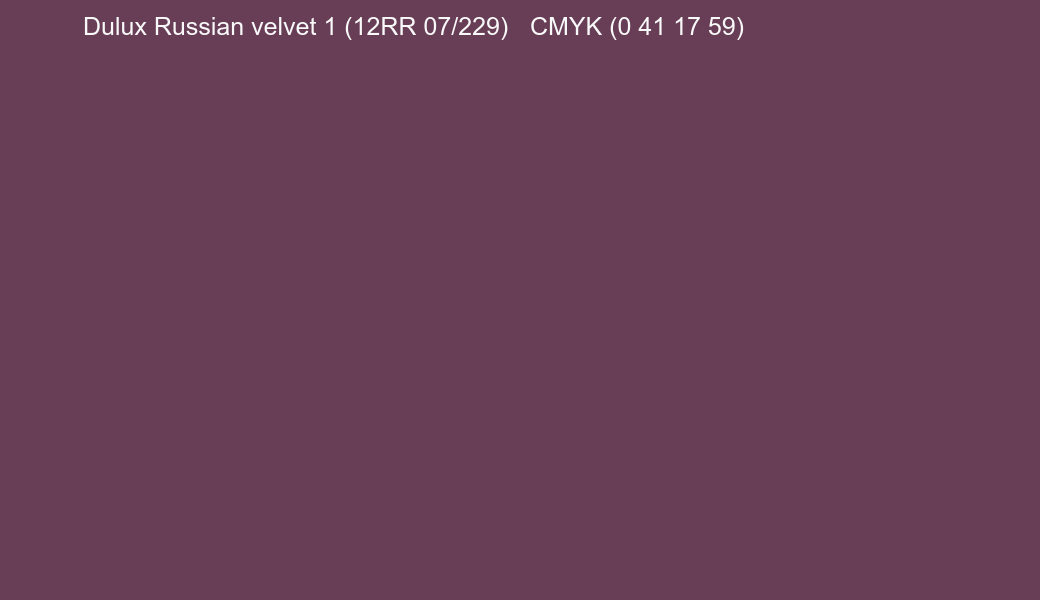 Color Dulux Russian velvet 1 (12RR 07/229) to CMYK (0 41 17 59) converter Color Dulux Russian velvet 1 (12RR 07/229) to CMYK (0 41 17 59) converter