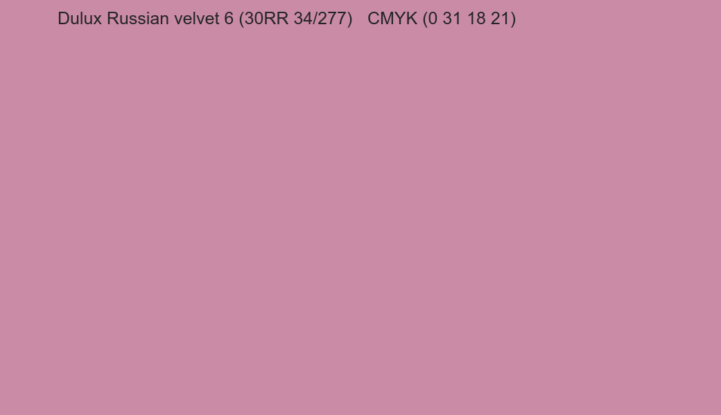 Color Dulux Russian velvet 6 (30RR 34/277) to CMYK (0 31 18 21) converter Color Dulux Russian velvet 6 (30RR 34/277) to CMYK (0 31 18 21) converter