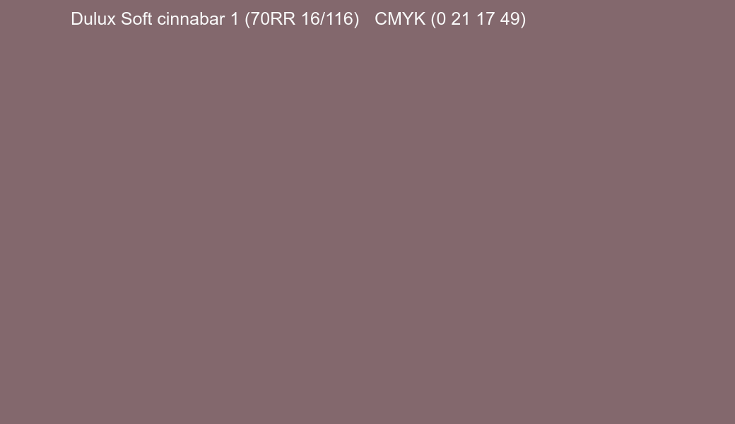 Color Dulux Soft cinnabar 1 (70RR 16/116) to CMYK (0 21 17 49) converter Color Dulux Soft cinnabar 1 (70RR 16/116) to CMYK (0 21 17 49) converter