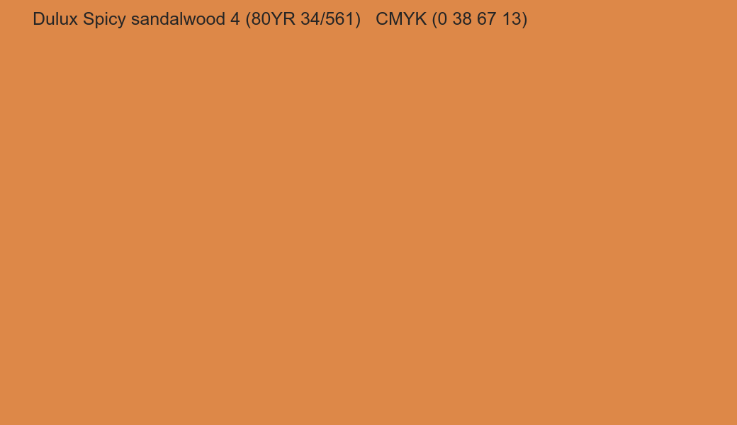 Color Dulux Spicy sandalwood 4 (80YR 34/561) to CMYK (0 38 67 13) converter Color Dulux Spicy sandalwood 4 (80YR 34/561) to CMYK (0 38 67 13) converter