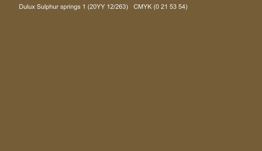 Color Dulux Sulphur springs 1 (20YY 12/263) to CMYK (0 21 53 54) converter Color Dulux Sulphur springs 1 (20YY 12/263) to CMYK (0 21 53 54) converter