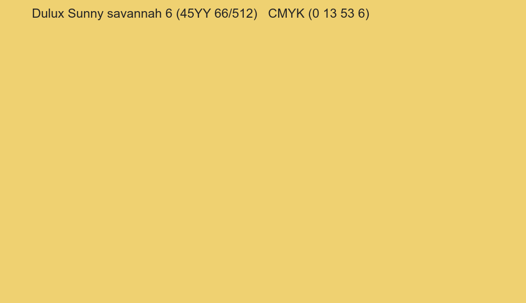 Color Dulux Sunny savannah 6 (45YY 66/512) to CMYK (0 13 53 6) converter Color Dulux Sunny savannah 6 (45YY 66/512) to CMYK (0 13 53 6) converter