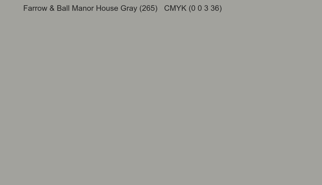 Color Farrow & Ball Manor House Gray (265) to CMYK (0 0 3 36) converter Color Farrow & Ball Manor House Gray (265) to CMYK (0 0 3 36) converter
