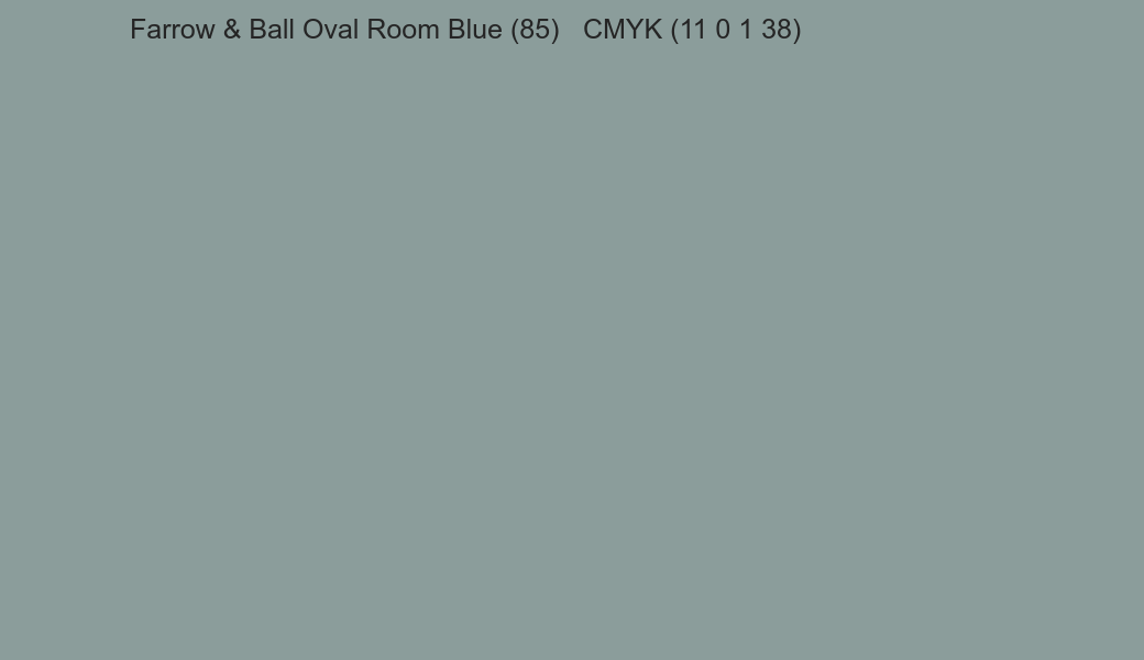 Color Farrow & Ball Oval Room Blue (85) to CMYK (11 0 1 38) converter Color Farrow & Ball Oval Room Blue (85) to CMYK (11 0 1 38) converter