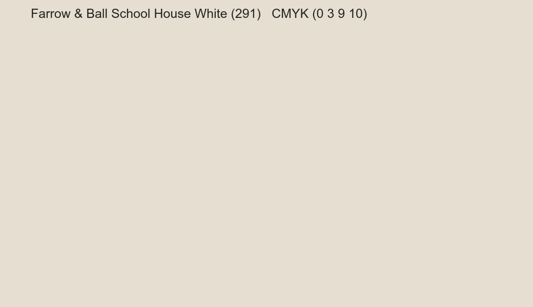 Color Farrow & Ball School House White (291) to CMYK (0 3 9 10) converter Color Farrow & Ball School House White (291) to CMYK (0 3 9 10) converter