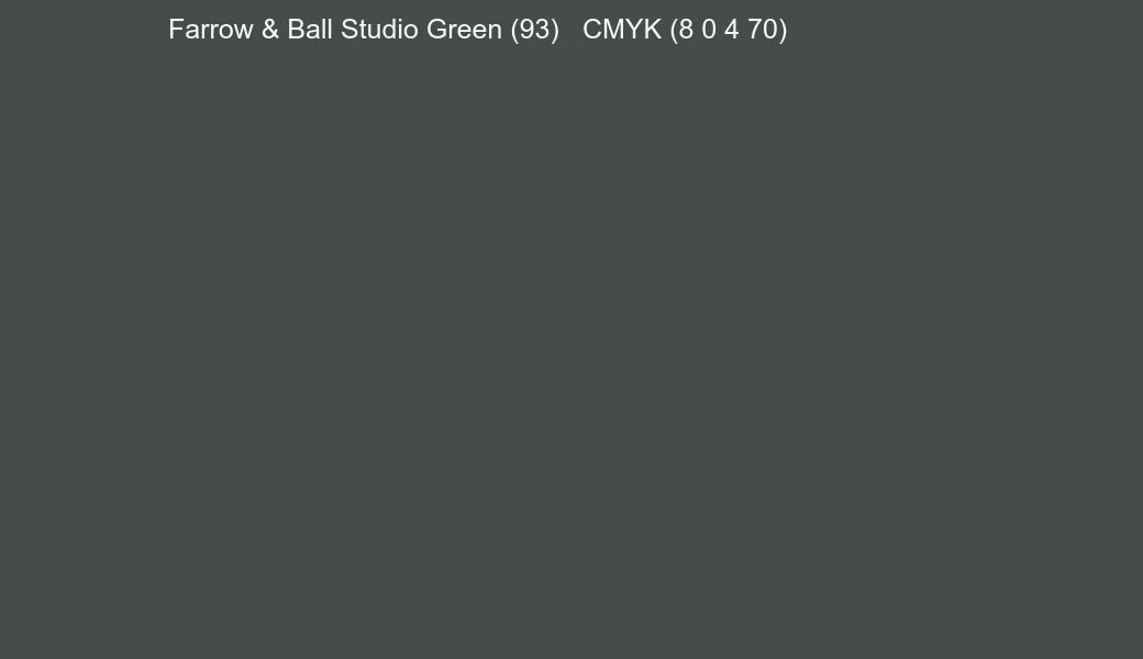 Color Farrow & Ball Studio Green (93) to CMYK (8 0 4 70) converter Color Farrow & Ball Studio Green (93) to CMYK (8 0 4 70) converter