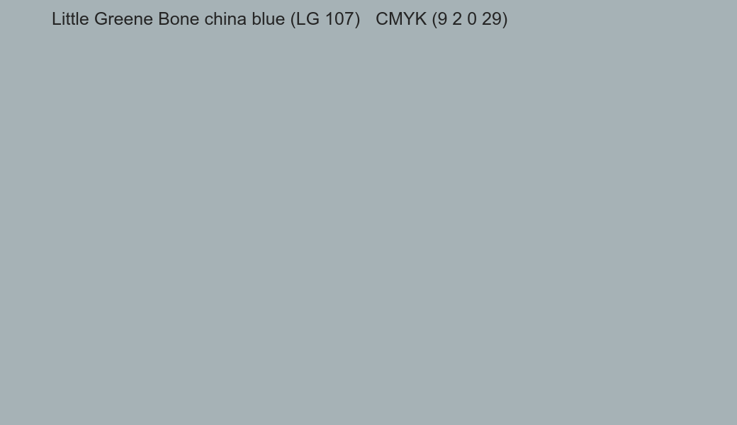 Color Little Greene Bone china blue (LG 107) to CMYK (9 2 0 29) converter Color Little Greene Bone china blue (LG 107) to CMYK (9 2 0 29) converter
