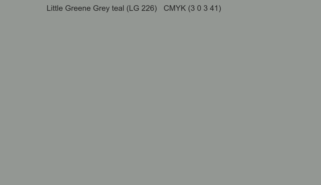 Color Little Greene Grey teal (LG 226) to CMYK (3 0 3 41) converter Color Little Greene Grey teal (LG 226) to CMYK (3 0 3 41) converter