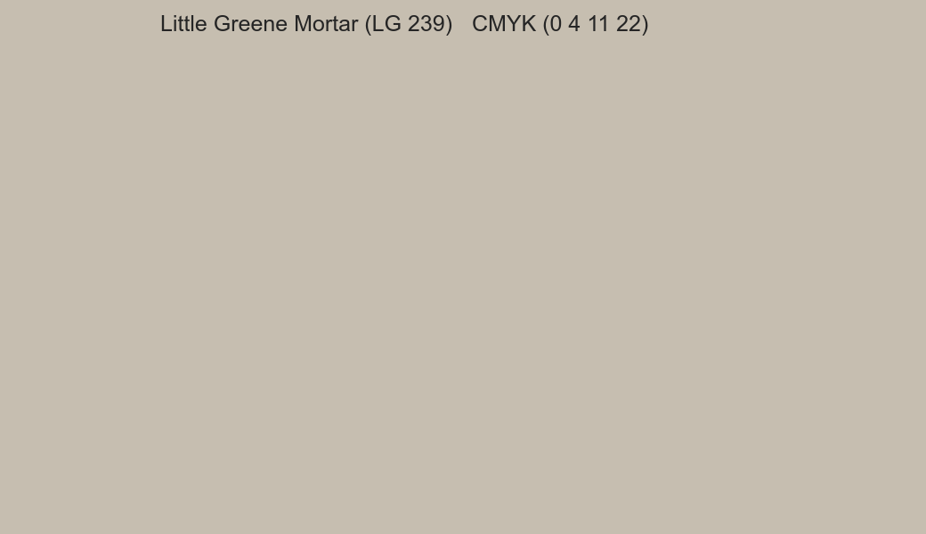 Color Little Greene Mortar (LG 239) to CMYK (0 4 11 22) converter Color Little Greene Mortar (LG 239) to CMYK (0 4 11 22) converter