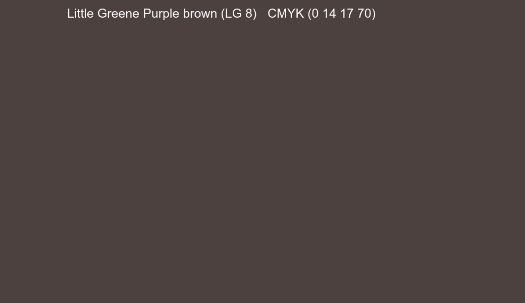 Color Little Greene Purple brown (LG 8) to CMYK (0 14 17 70) converter Color Little Greene Purple brown (LG 8) to CMYK (0 14 17 70) converter