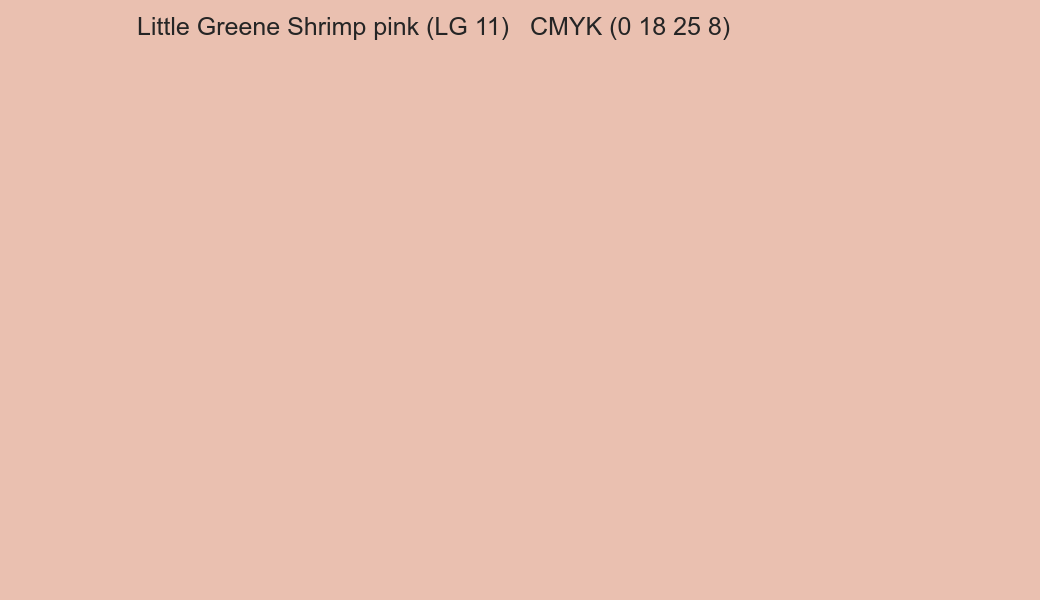 Color Little Greene Shrimp pink (LG 11) to CMYK (0 18 25 8) converter Color Little Greene Shrimp pink (LG 11) to CMYK (0 18 25 8) converter