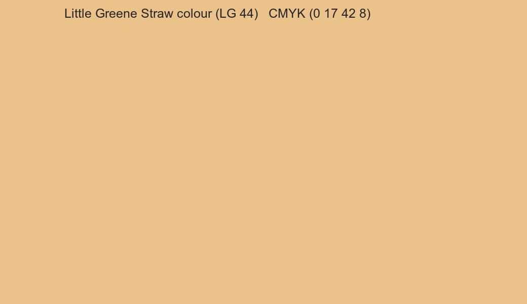 Color Little Greene Straw colour (LG 44) to CMYK (0 17 42 8) converter Color Little Greene Straw colour (LG 44) to CMYK (0 17 42 8) converter