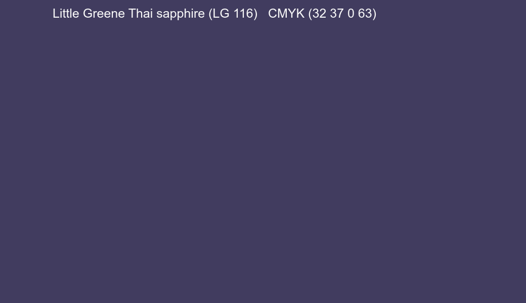 Color Little Greene Thai sapphire (LG 116) to CMYK (32 37 0 63) converter Color Little Greene Thai sapphire (LG 116) to CMYK (32 37 0 63) converter