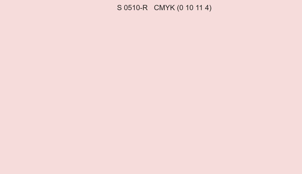 Color NCS S 0510-R to CMYK (0 10 11 4) converter Color NCS S 0510-R to CMYK (0 10 11 4) converter
