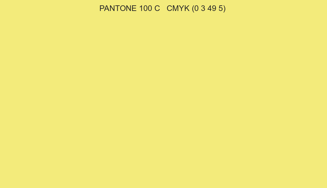 Color PANTONE 100 C to CMYK (0 3 49 5) converter