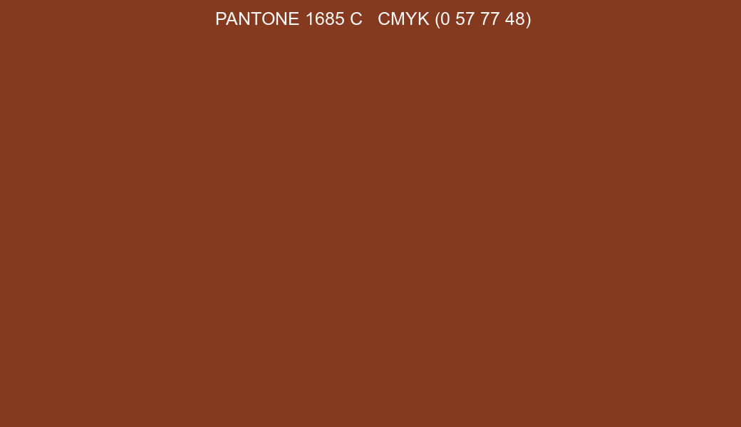 Color PANTONE 1685 C to CMYK (0 57 77 48) converter