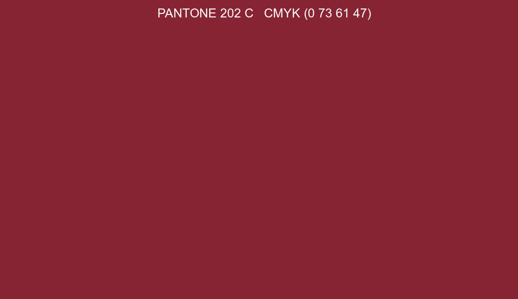 Color PANTONE 202 C to CMYK (0 73 61 47) converter