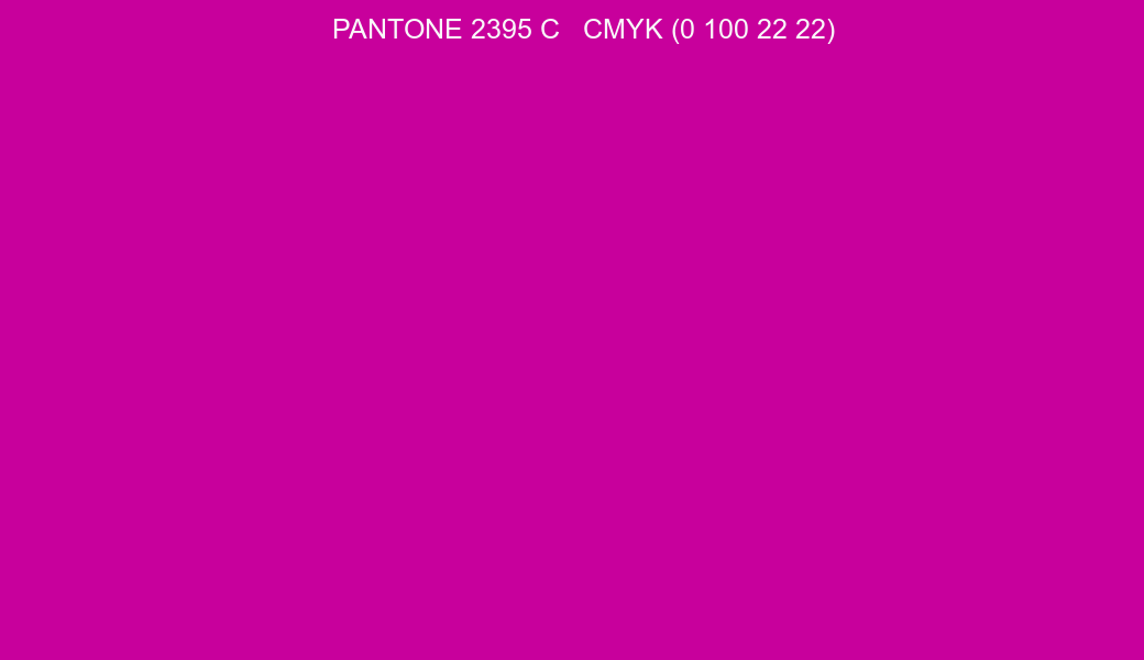 Color PANTONE 2395 C to CMYK (0 100 22 22) converter