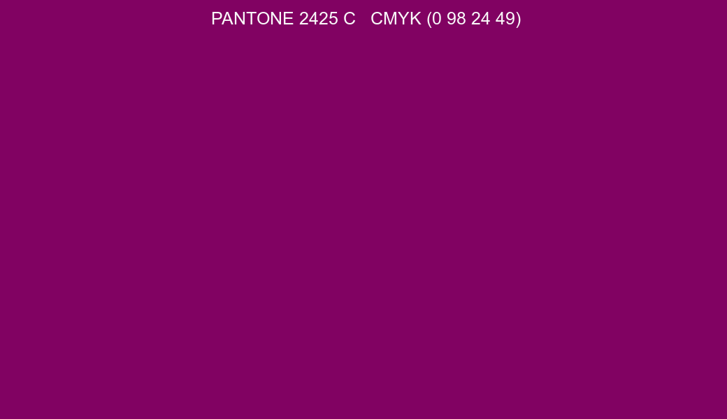 Color PANTONE 2425 C to CMYK (0 98 24 49) converter