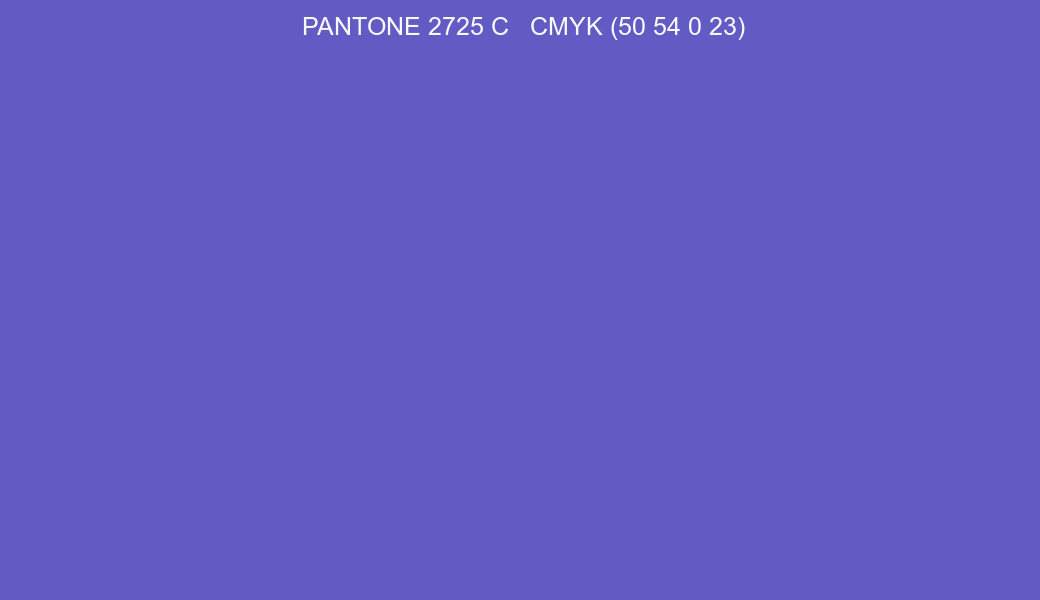 Color PANTONE 2725 C to CMYK (50 54 0 23) converter