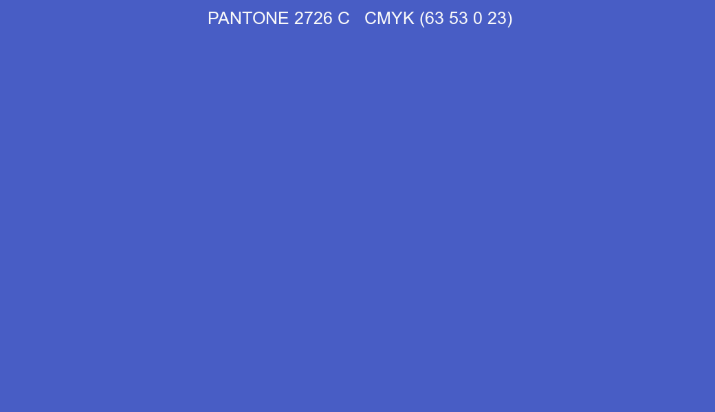 Color PANTONE 2726 C to CMYK (63 53 0 23) converter