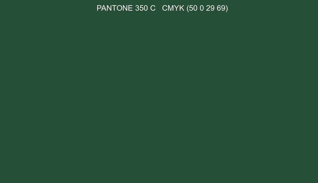Color PANTONE 350 C to CMYK (50 0 29 69) converter