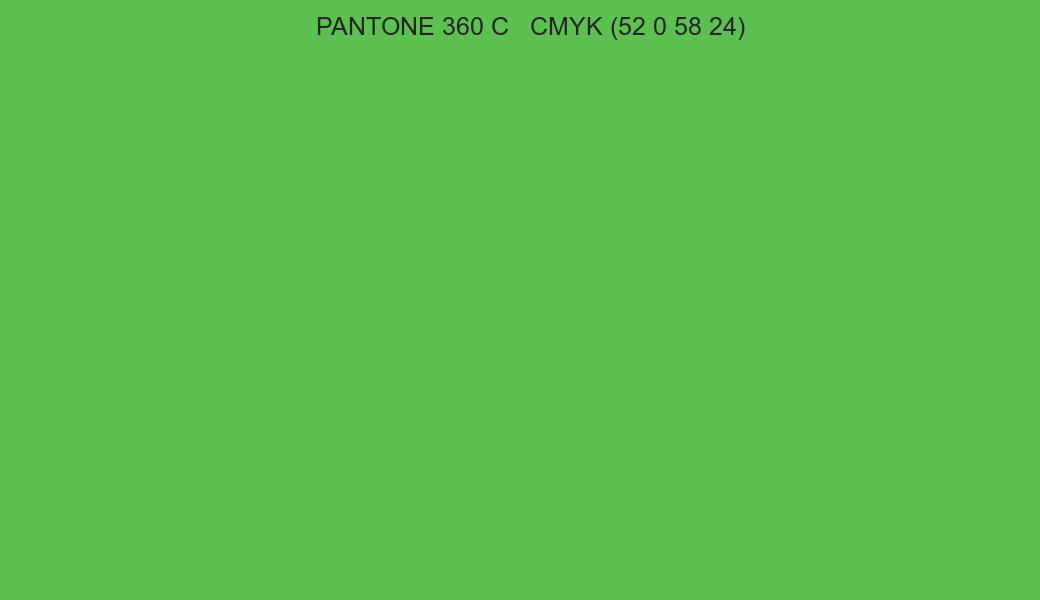 Color PANTONE 360 C to CMYK (52 0 58 24) converter
