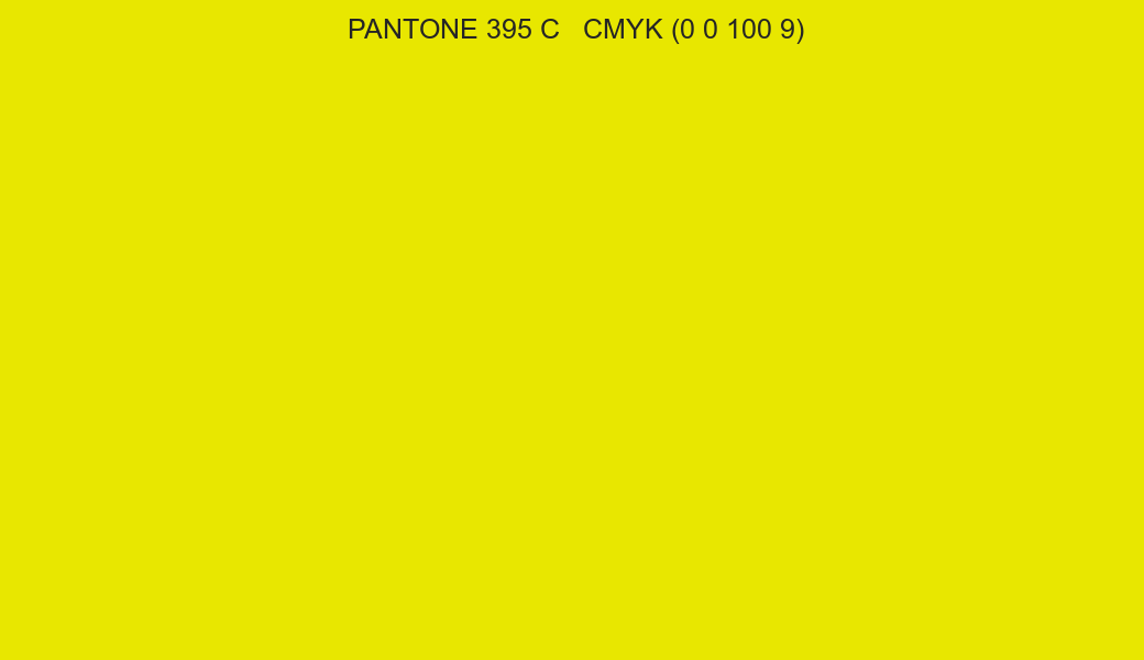 Color PANTONE 395 C to CMYK (0 0 100 9) converter