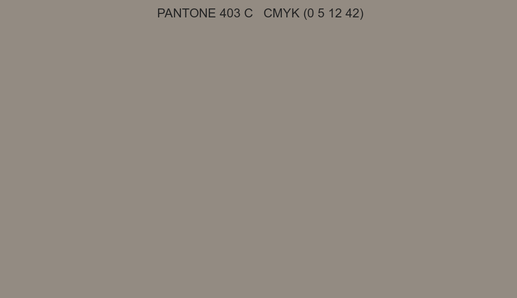 Color PANTONE 403 C to CMYK (0 5 12 42) converter