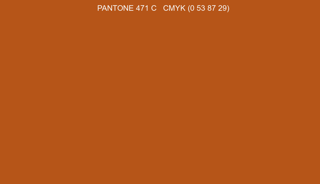 Color PANTONE 471 C to CMYK (0 53 87 29) converter