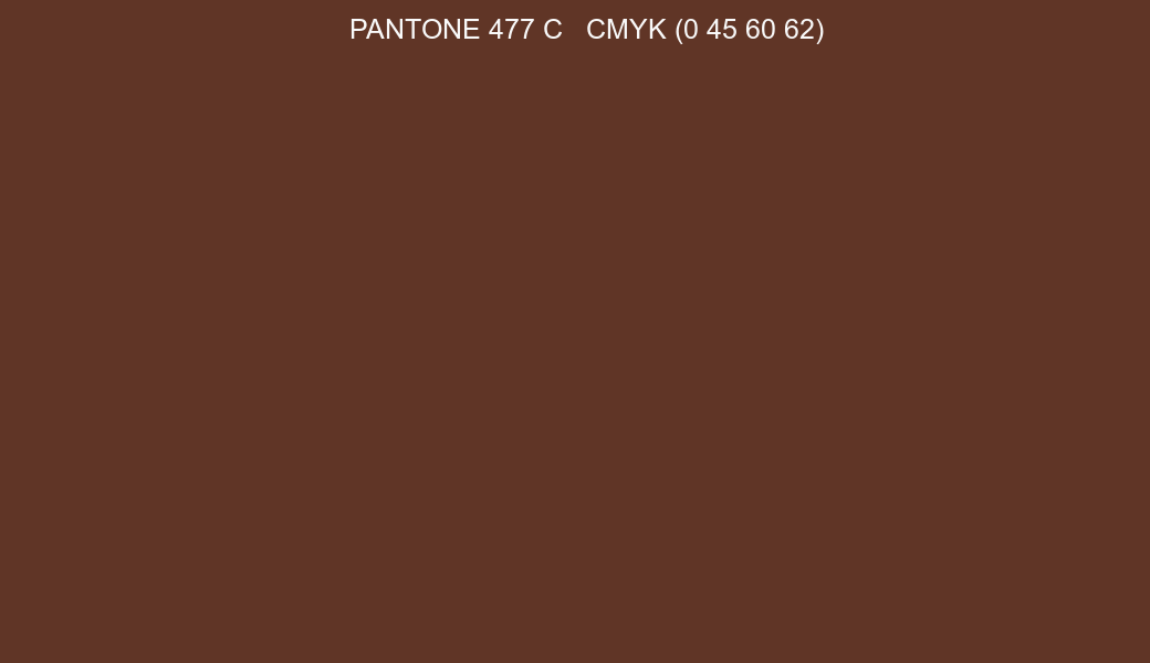 Color PANTONE 477 C to CMYK (0 45 60 62) converter
