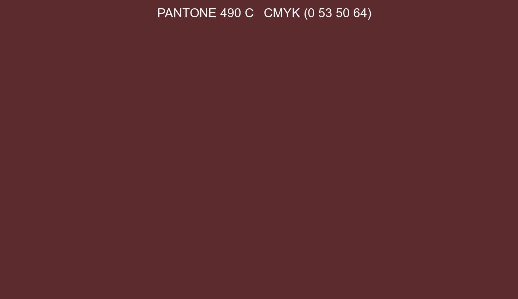Color PANTONE 490 C to CMYK (0 53 50 64) converter