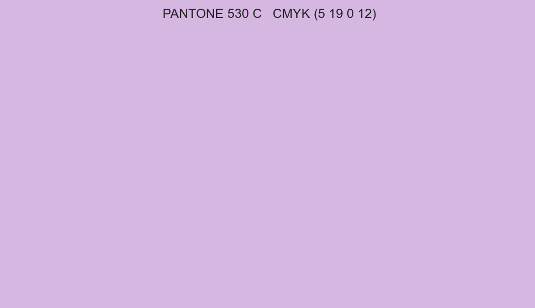 Color PANTONE 530 C to CMYK (5 19 0 12) converter