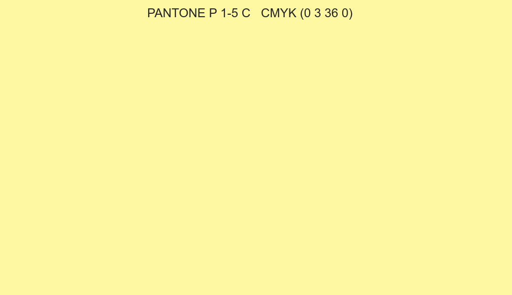 Color PANTONE P 1-5 C to CMYK (0 3 36 0) converter Color PANTONE P 1-5 C to CMYK (0 3 36 0) converter
